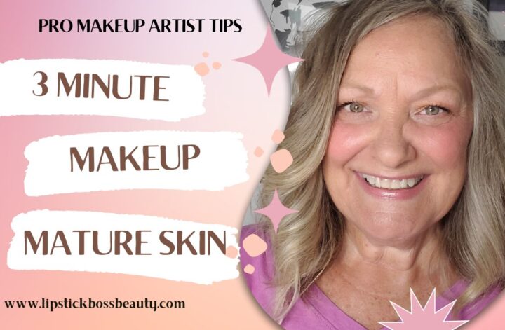 3 MINUTE MAKEUP ROUTINE FOR MATURE SKIN {VIDEO}